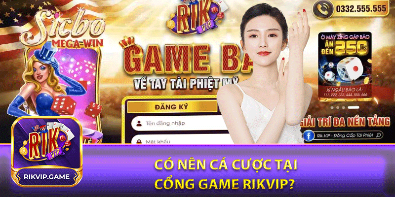 Có nên cá cược tại cổng game rikvip?