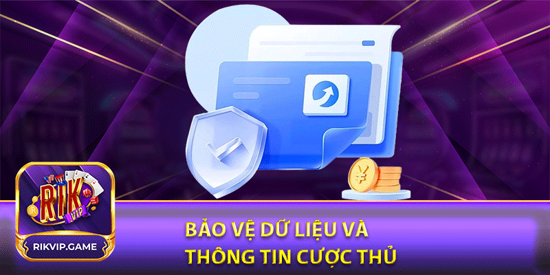 Bảo vệ dữ liệu và thông tin cược thủ